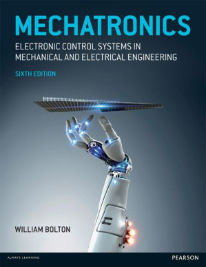 Mechatronics: Electronic Control Systems in Mechanical and Electrical Engineering, Sixth Edition [6th Ed] (Instructor Res. last of 2, Figures)